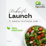Unlock a Healthier You: G8 Healthy Foods Website Now Live!